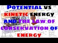 Exploring Energy Conservation: Potential vs Kinetic Energy