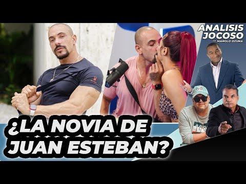 ANALISIS JOCOSO - ¿LA NOVIA DE JUAN ESTEBAN?