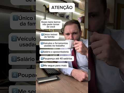 Bens que banco não pode tirar!