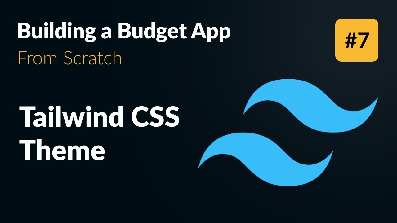 Tailwind CSS Theme Setup 👨‍💻 Develop an App from Scratch (Part 7) video thumbnail
