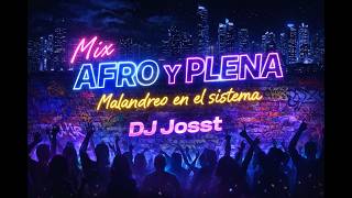 Mix Malandreo, Plenas, afro by Dj Josst 2026