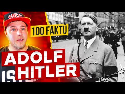 100 FAKTŮ (1. ČÁST) - ADOLF HITLER