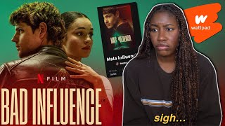 NETFLIX'S NEWEST WATTPAD ADAPTATION... (Bad Influence)