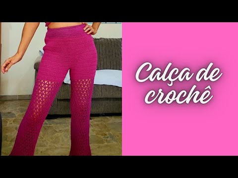 PROJETO CALÇA DE CROCHÊ VÍDEO AULA