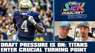 Draft Pressure Is On: Titans Enter Crucial Turning Point - Titans Talk #191
