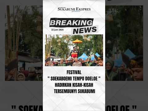Kota Sukabumi Gelar Festival Soekaboemi Tempo Doeloe, Hadirkan Kisah-Kisah Tersembunyi