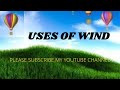 Understanding the Uses of Wind