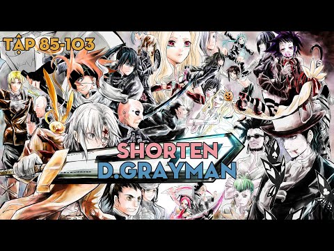 SHORTEN "Quái vật sinh ra từ linh hồn chết chóc" | Tập 85 - 103 | AL Anime