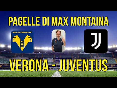 VERONA JUVENTUS PAGELLE DI MAX MONTAINA