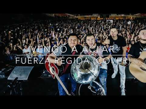 Vengo A Aclarar - Fuerza Regida Cover