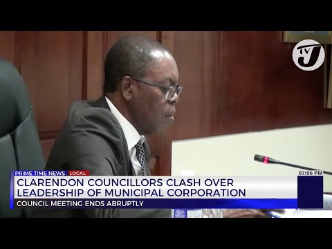 Clarendon Councillors Clash over Leadership of Municipal Corporation | TVJ News