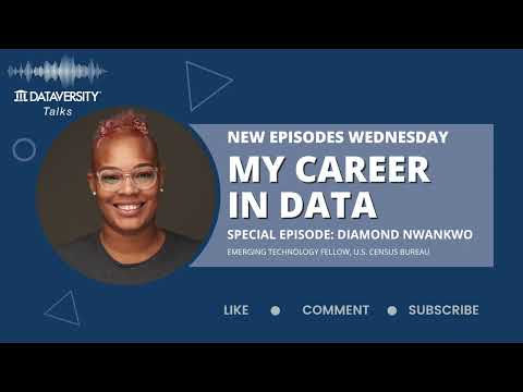 My Career in Data Special Episode: Diamond Nwankwo, Emerging Technology Fellow, U.S. Census Bureau