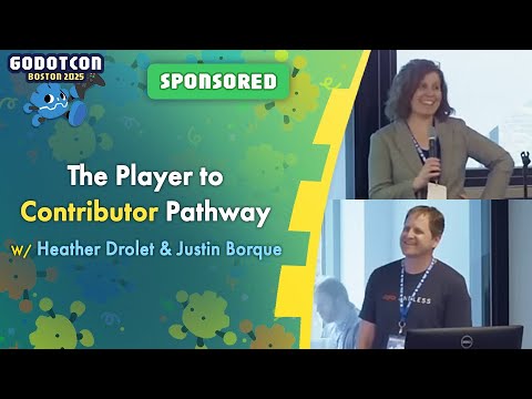 The Player to Contributor Pathway – Heather Drolet, Justin Borque – GodotCon 2025