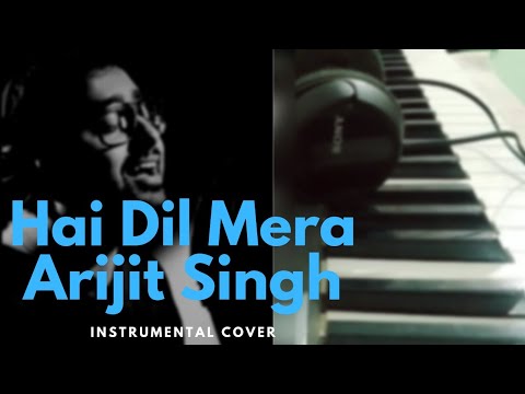 HAI DIL YE MERA SONG INSTRUMENTAL | ARIJIT SINGH | #arijit #arijitsingh #instrumental