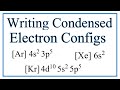 Mastering Condensed Electron Configurations