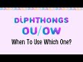 Understanding OW and OU Sounds
