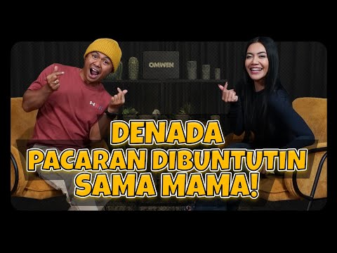 DENADA PUNYA TRAUMA YANG MENDALAM! - OMWEN