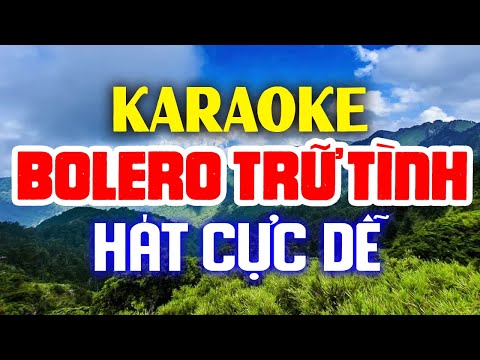 KARAOKE Liên Khúc Karaoke Nhạc Sến – Bolero – Trữ Tình Dễ Hát Nhất – Nhạc Sống Karaoke