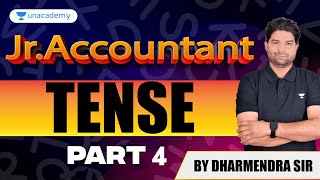 Jr. Accountant | Tense | Part 4 | Dharmendra sir #jraccountant #tense