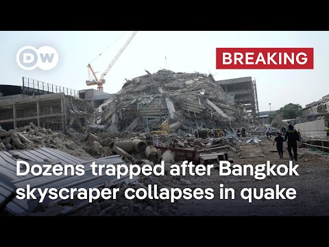 Bangkok skycraper collapse traps dozens of construction workers after quake | DW News