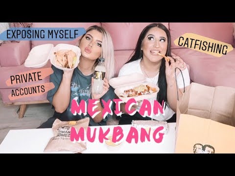 MEXICAN FOOD MUKBANG | Exposing myself, oops...