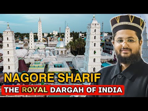 NAGORE SHARIF DARGAH | The ROYAL Dargah Of India