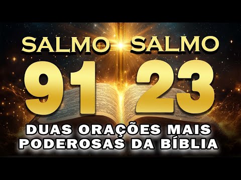 ORAÇÃO DA MANHÃ | Salmo 91 e Salmo 23: As duas orações mais poderosas da Bíblia✨