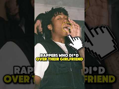 Rappers Who Died Because of Their Girlfriend 😤💢