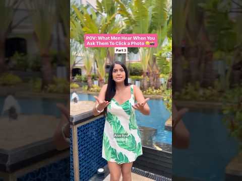 What Men Hear When You Ask Them to Click a Photo 😭 | Part 3 | Anisha Dixit | #shorts