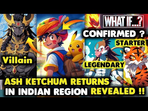 Ash Ketchum & Serena Returns in Indian Based Region ( Indus Region), New Villain Revealed !?