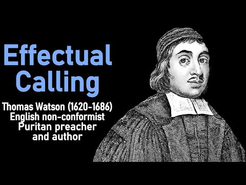 Effectual Calling (from A Body of Practical Divinity) - Puritan Thomas Watson