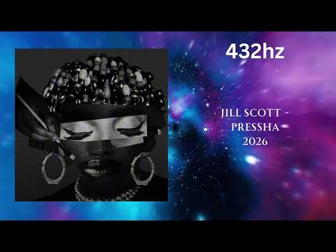 Jill Scott - Pressha (432hz)