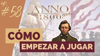 CÓMO JUGAR - Tutorial ANNO 1800 en español. Más granjeros, más expediciones y más acciones