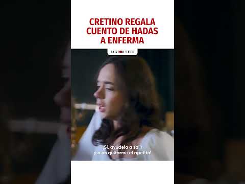 CRETINO REGALA CUENTO DE HADAS A CHICA ENFERMA #lovebuster #shorts