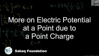 More on Electric Potential at a Point due to a Point Charge
