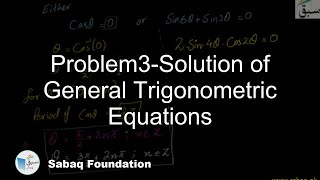 Problem3-Solution of General Trigonometric Equations