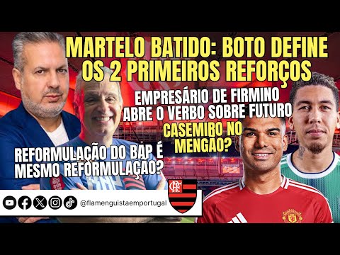 BOTO DEFINE 2 PRIMEIROS REFORÇOS | EMPRESÁRIO DE FIRMINO SOBRE FUTURO | CASEMIRO? | É REFORMULAÇÃO?