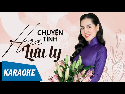 [KARAOKE] Chuyện Tình Hoa Lưu Ly – Lưu Trúc Ly