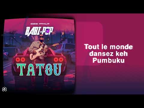 BEBI PHILIP - Tatou [Lyrics]