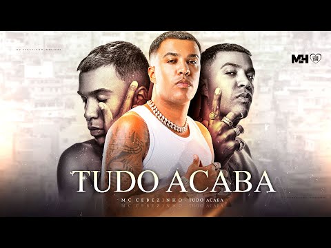 MC Cebezinho - Tudo Acaba (Love Funk) Oldilla