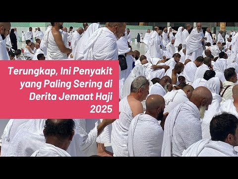 Penyakit yang Paling Sering di Derita Jemaat Haji, Ini Kata Dokter #kesehatan #jemaathaji #penyakit
