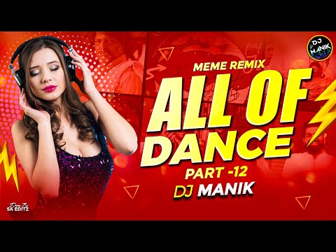 All of Dance 2024 (Part 12) Dj Manik 2024 | EDM Drop Mix 🔥 | Viral Memes Mix