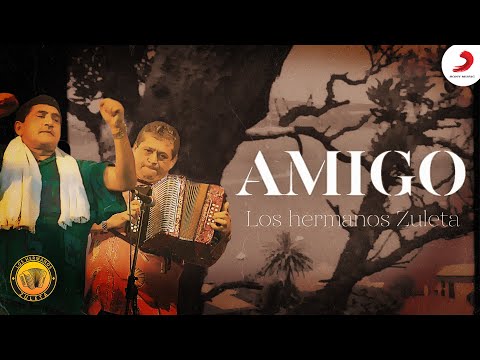 Amigo, Los Hermanos Zuleta - Video