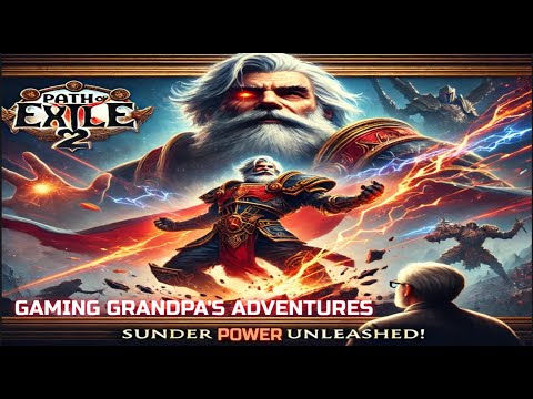 POE2: Warrior Sunder Build in Action! Gaming Grandpa's Epic Journey