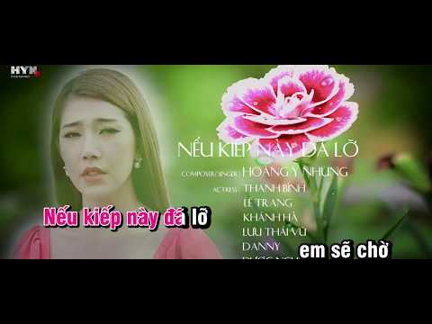 [KARAOKE]NẾU KIẾP NÀY ĐÃ LỠ - HOÀNG Y NHUNG