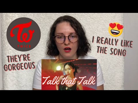 Vidéo TWICE "Talk that Talk" MV REACTION
