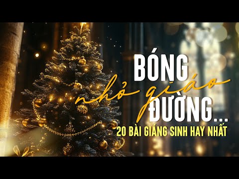 MỸ HUYỀN - TUYẾT MAI (NHẠC GIÁNG SINH XƯA - NOEL 2025) - BÓNG NHỎ GIÁO ĐƯỜNG, HANG BELEM