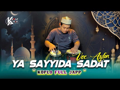 YA SAYYIDA SADAT KOPLO AGAIN VOC.AYLIN