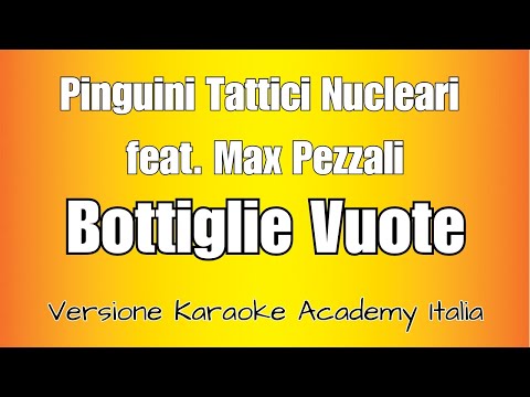 Pinguini Tattici Nucleari feat. Max Pezzali – Bottiglie Vuote (Versione Karaoke Academy Italia)