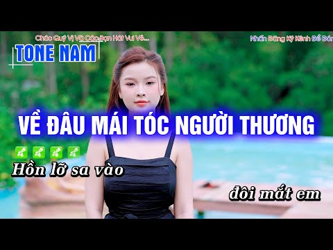 Karaoke Về Đâu Mái Tóc Người Thương – Tone Nam Dễ Hát Nhất – Hoàng Dũng Karaoke